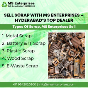 Sell Scrap With MS Enterprises – Hyderabad’s Top Dealer